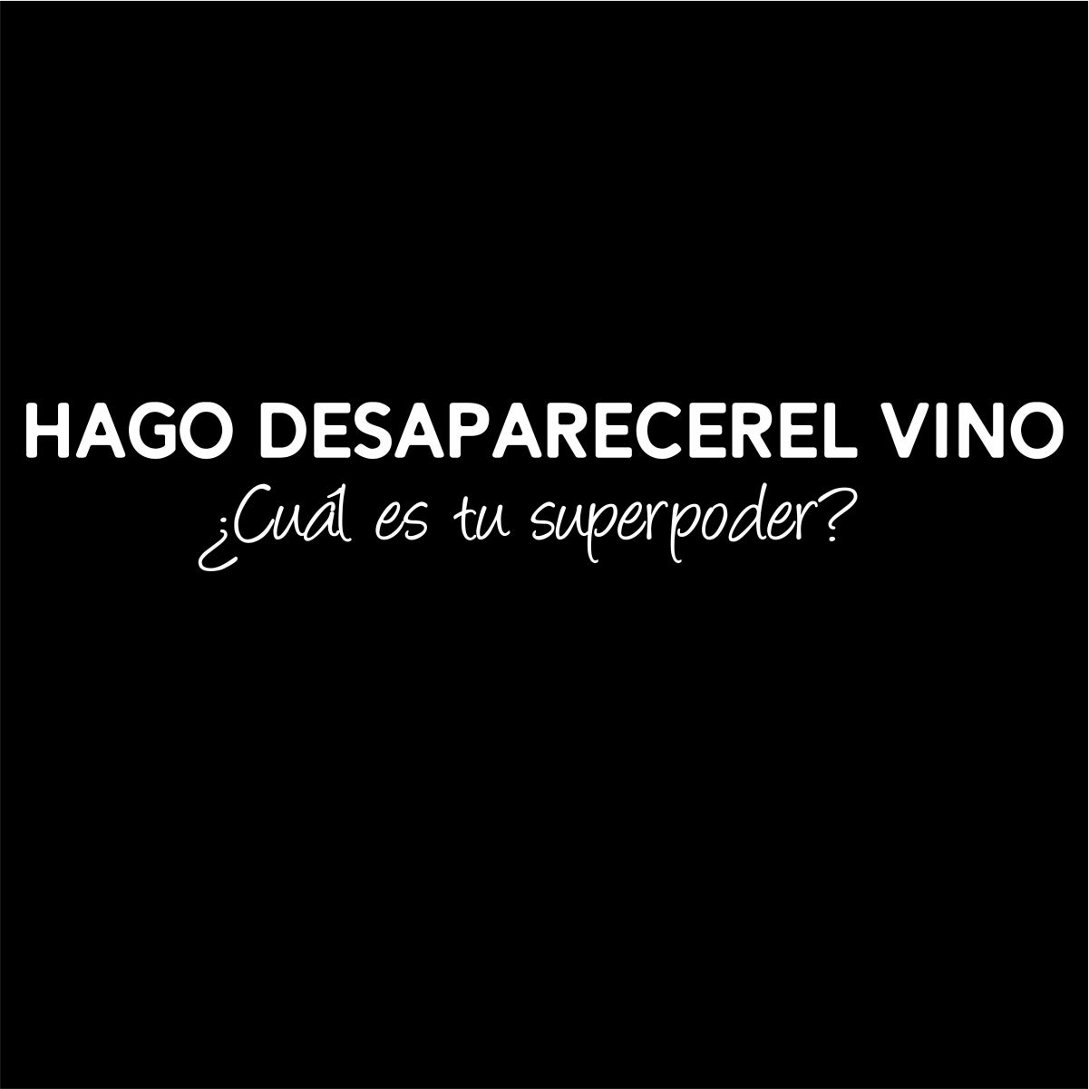 Black Unisex T-shirt Hago decaparece el vino